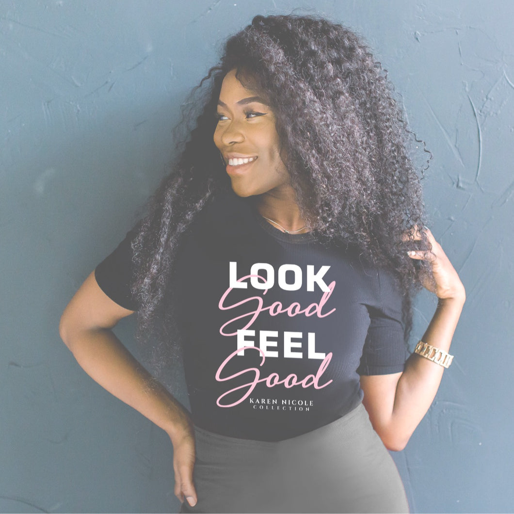 Look Good Feel Good Tee